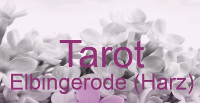 Tarot Elbingerode (Harz) | Top-Experten für Kartenlegen, Wahrsagen, Hellsehen, Zukunftsdeutung.